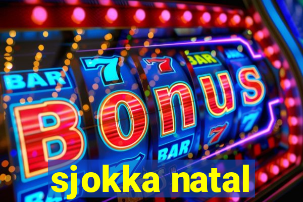 sjokka natal